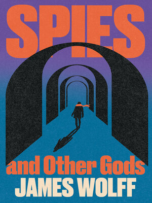 cover image of Spies and Other Gods
